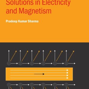 Problems and Solutions in Electricity and Magnetism (IOP ebooks) by Pradeep Kumar Sharma  2025