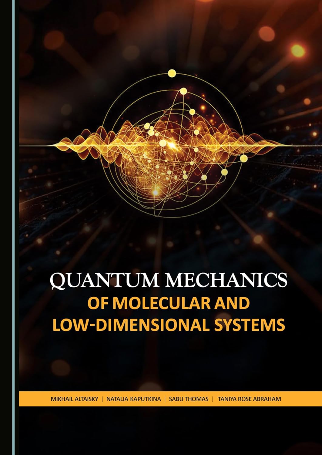 Quantum Mechanics of Molecular and Low-Dimensional Systems by Mikhail Altaisky, 2025