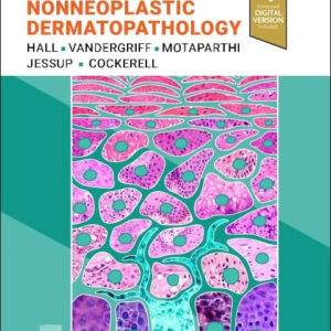 Diagnostic Pathology: Nonneoplastic Dermatopathology 4th Edition by Brian J. Hall