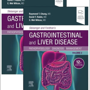 Sleisenger and Fordtran's Gastrointestinal and Liver Disease - 2 Volume Set Pathophysiology, Diagnosis, Management 12th Edition by Raymond T. Chung 2026