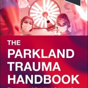 [Original PDF] )Parkland Trauma Handbook Trauma and Surgical Critical Care (Mobile Medicine) 4th Edition by Linda A. Dultz  2025