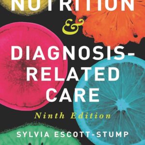 Nutrition & Diagnosis-Related Care by Sylvia Escott-Stump 2021