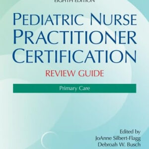 [Original PDF] Pediatric Nurse Practitioner Certification Review Guide: Primary Care, Eighth Edition by JoAnne Silbert-Flagg  2025