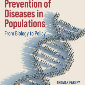 [Original PDF]  Prevention of Diseases in Populations by Thomas A. Farley   2025