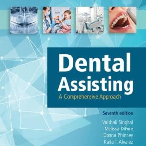Dental Assisting: A Comprehensive Approach 2025 by Vaishali Singhal