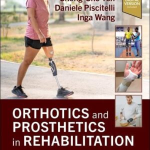 Orthotics and Prosthetics in Rehabilitation by Kevin K Chui 2025