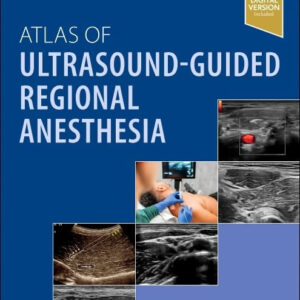 Atlas of Ultrasound-Guided Regional Anesthesia by Andrew T. Gray 2025