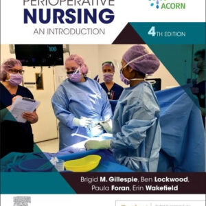 Perioperative Nursing An Introduction by Brigid M. Gillespie 2025