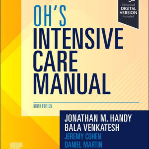 Oh's Intensive Care Manual by Jonathan M. Handy 2025